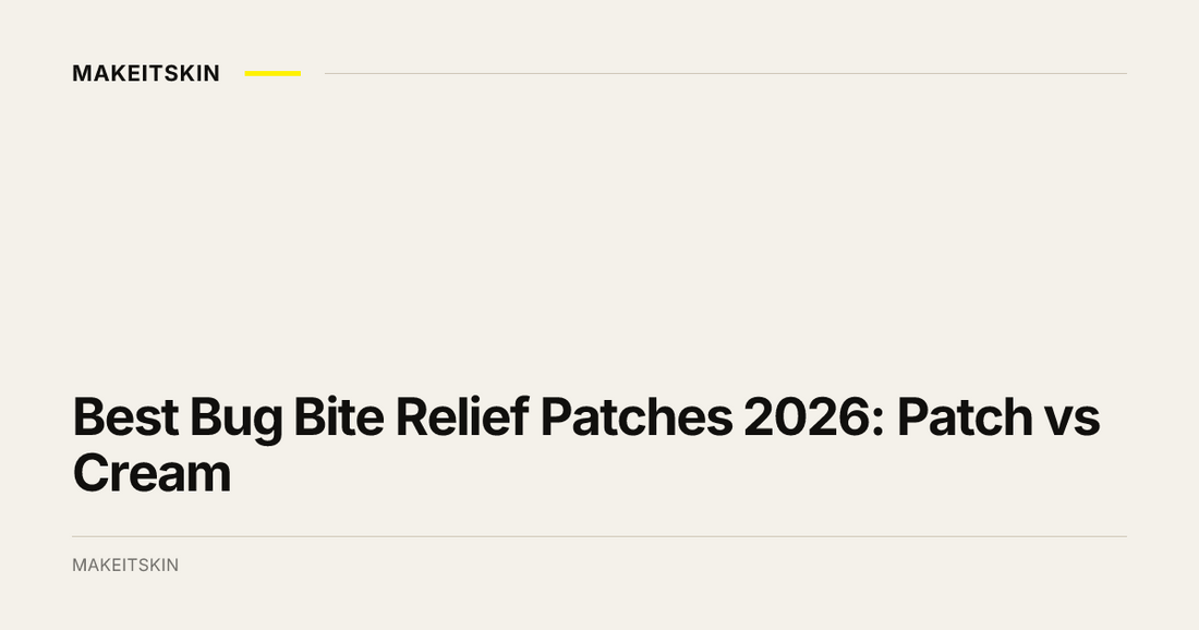 Best Bug Bite Relief Patches 2026: Patch vs Cream